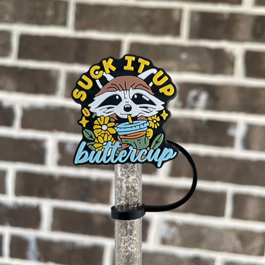 Suck it up Buttercup Straw Topper