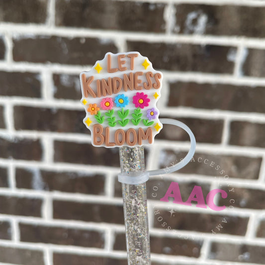 Let Kindness Bloom Straw Topper