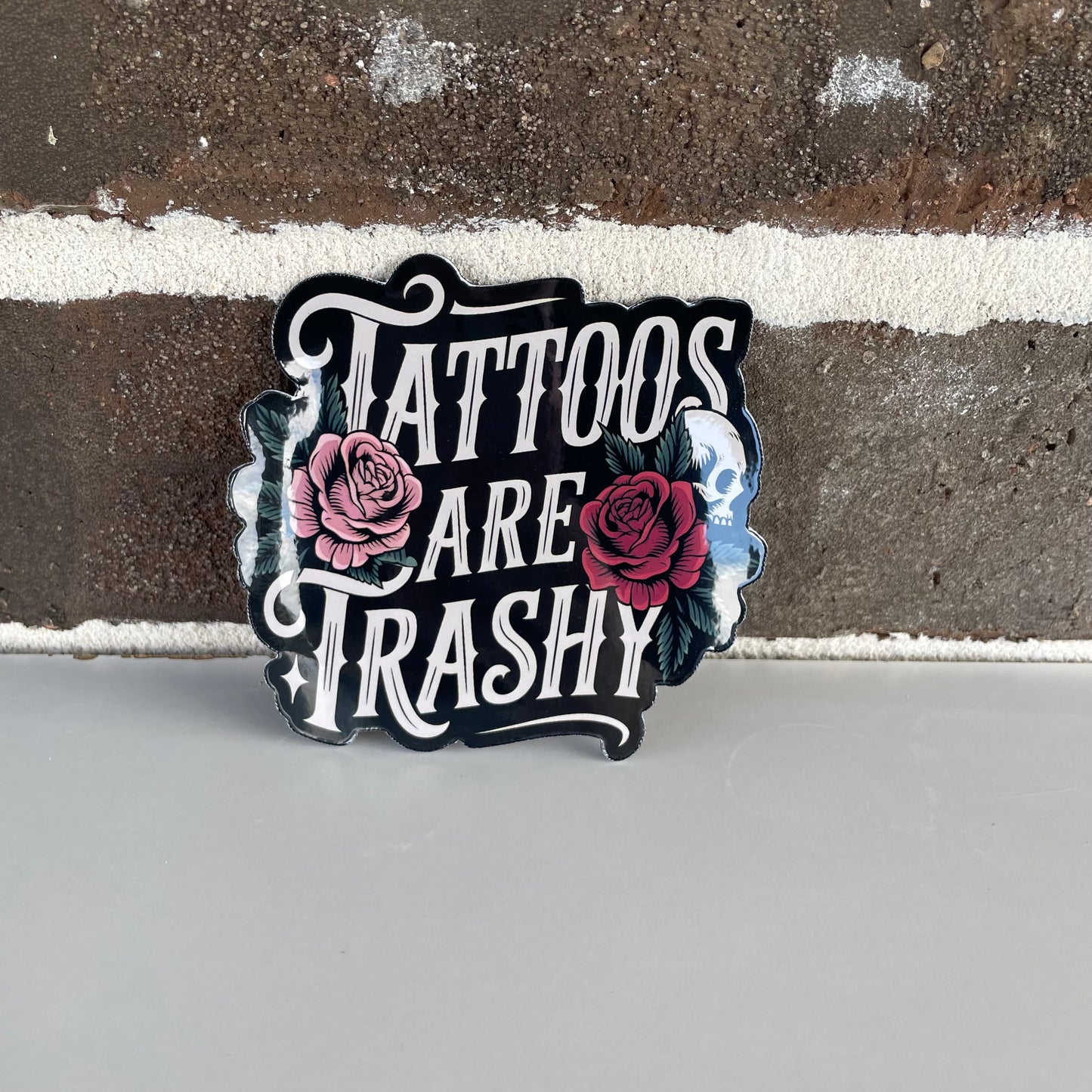 Tattoos are Trashy Magnet